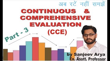 Continuous and Comprehensive Evaluation || CCE Part - 2 detailed study by Sanjeev Arya