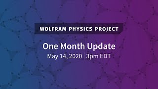 Wolfram Physics Project: One Month Update
