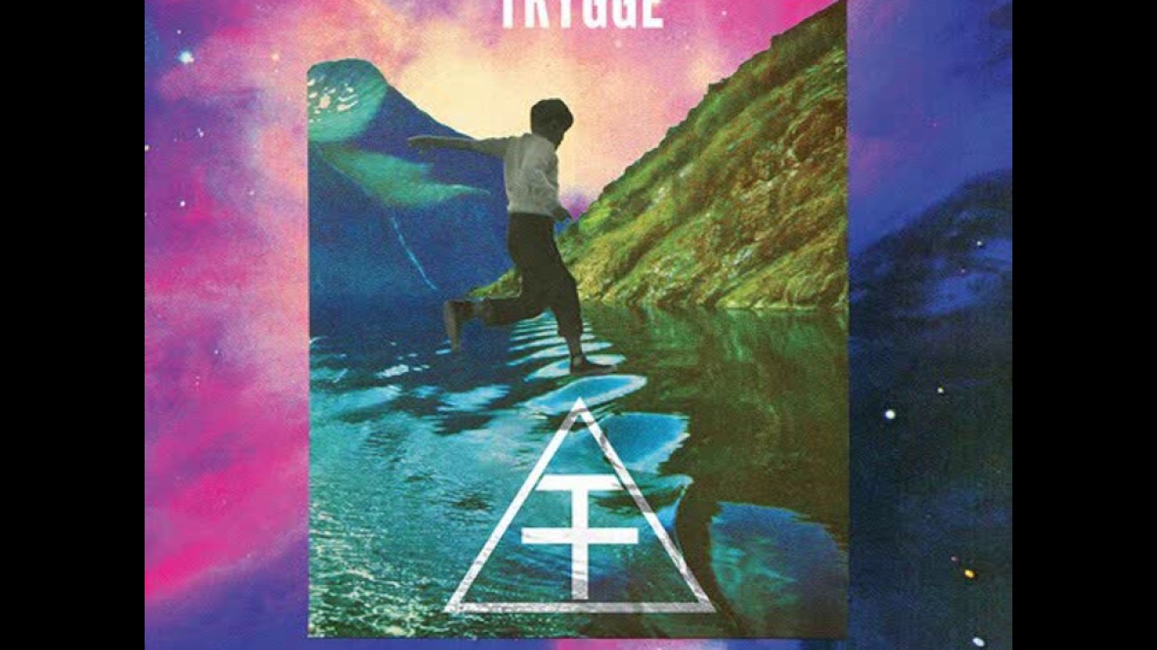 Watch Trygge - Exist on YouTube Watch Trygge - Exist on YouTube