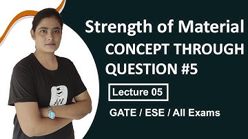 Strength of Materials (SOM) for GATE | CONCEPT THROUGH QUESTIONS #5 | GATE Lectures by Well Academy
