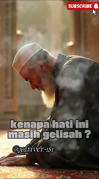 renungan islami||kenapa hati ini masih gelisah@xdriver-181 #renunganislami #nasehatasatidz #sufi