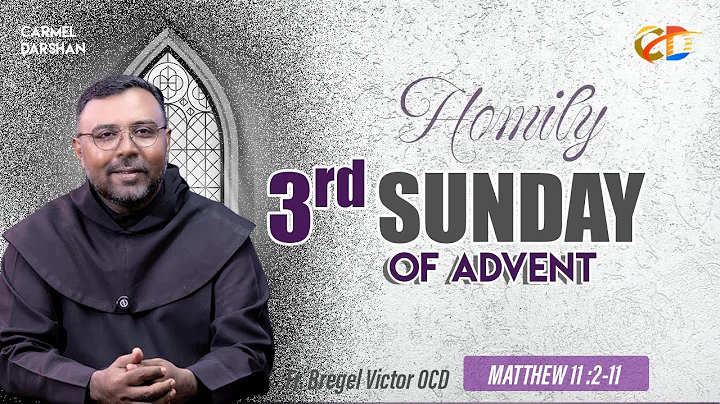 THIRD SUNDAY OF ADVENT #Sunday_Gospel_Reflection_in_English  /  MATTHEW 11 : 2-11