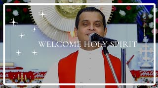 Video thumbnail of "Welcome Holy Spirit | Fr Dominic Valanmanal"