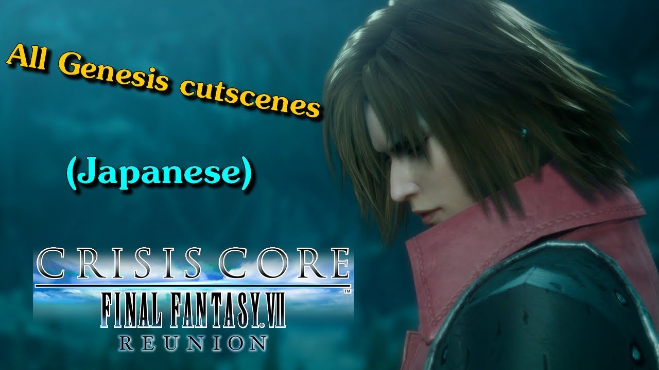 [1080p] All Genesis Cutscenes + Extras - Crisis Core Reunion FF7 (Japanese Dub)