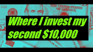 Where I invested my second $10,000