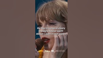 My top 13 songs in every #taylorswift album ( part 11 last part ) #swiftie