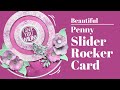 Beautiful Penny Slider Rocker Card