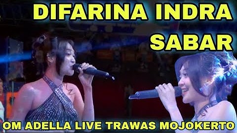 SABAR - DIFARINA INDRA OM ADELLA LIVE TRAWAS MOJOKERTO JAWA TIMUR INDONESIA