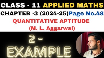 2 Example l Chapter 3 l Quantitative Aptitude l Class 11th Applied Maths l M L Aggarwal 2024-25