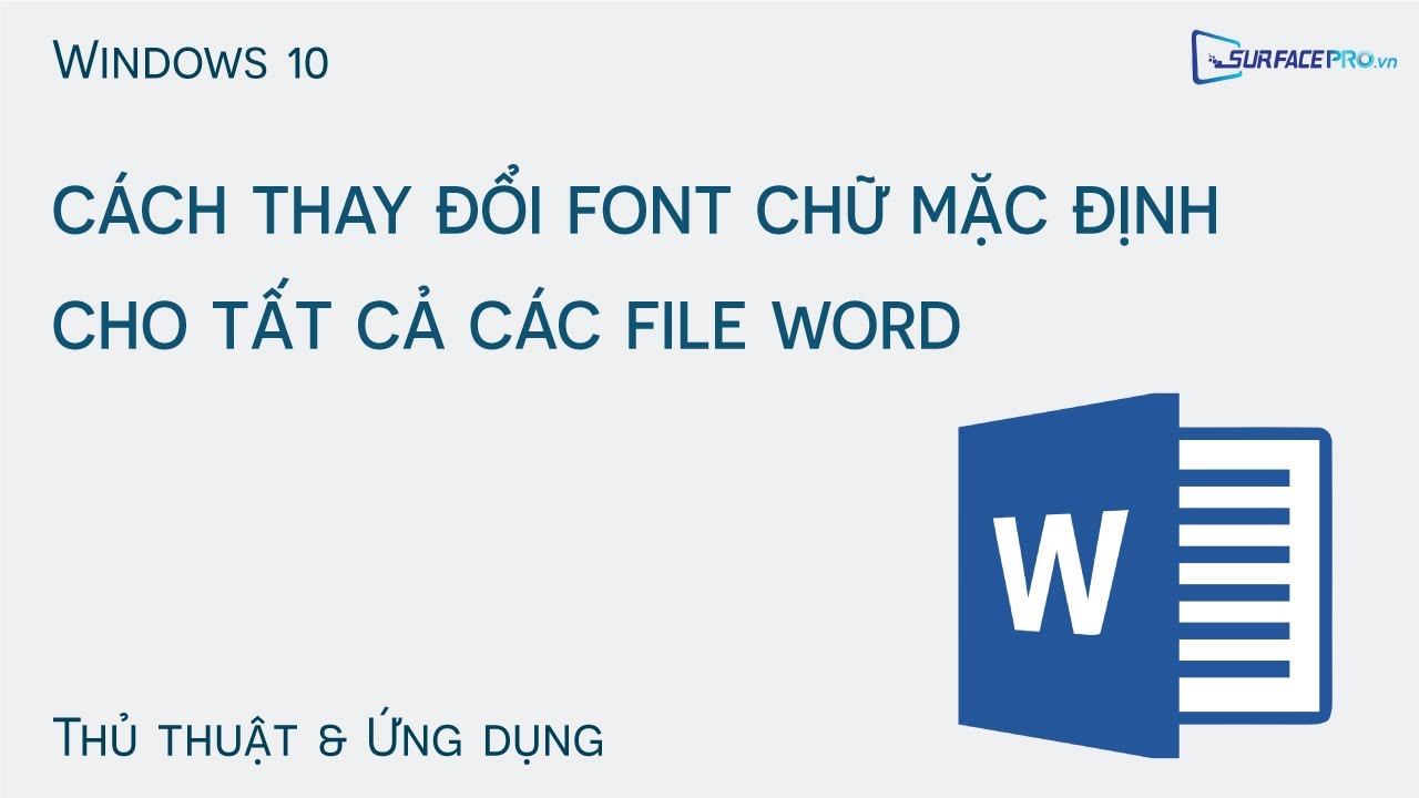 Cách thay đổi font chữ mặc định cho tất cả các file Word