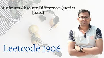 Leetcode 1906 Minimum Absolute Difference Queries