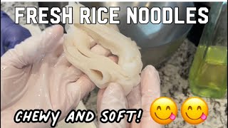 Homemade Fresh Rice Noodles: MIL recipe