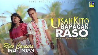 Rino Cancers feat Iren Intan - Usah Kito Bapacah Raso [ ] Lagu Minang 2020