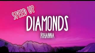 Download lagu Rihanna - Diamonds (speed up)