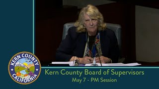 Kern County Board of Supervisors 2:00 p.m. meeting for Tuesday, May 7, 2024