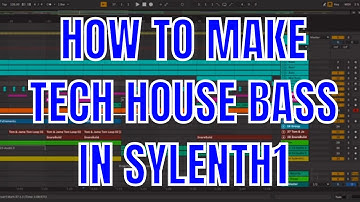 How To Make A Tech House Bass in Sylenth1