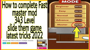 how to complete Fast master mod 343 Level slide them game latest tricks 2022