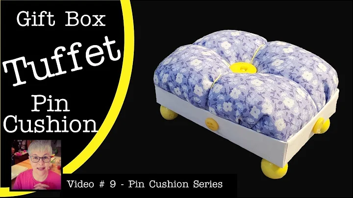 Tuffet Pin Cushion made from a Gift Box - Video # ...