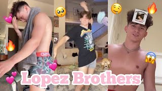 The Lopez Brothers Newest TikTok’s!!👀