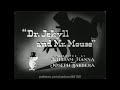 Dr jekyll and mr mouse 1947  original opening and closing titles new version