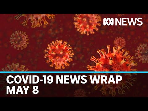 Coronavirus update: The latest COVID-19 news for Friday May 8 | ABC News