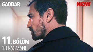 Gaddar 11. Bölüm 1. Fragmanı