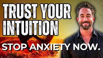 Trust Your Intuition: Stop Overthinking & Overcome Anxiety for Good