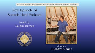 Sounds Heal Podcast with Richard Cooke & Natalie Brown Net Worth