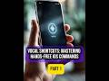 Vocal Shortcuts: Mastering Hands-Free iOS Commands Part 1