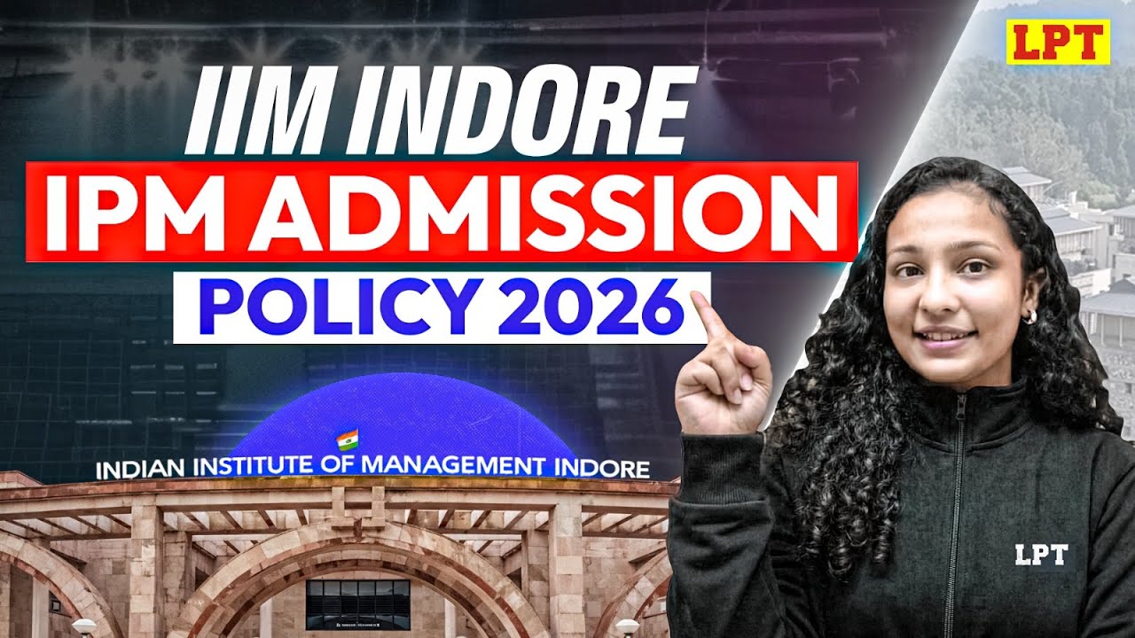 IIM Indore IPM Admission Policy 2026 OUT 📢 Exam Date (May 4 ...