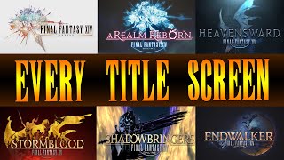 Final Fantasy XIV | All FFXIV Title/Login Screens and Music (FFXIV 1.0 to FFXIV Endwalker)