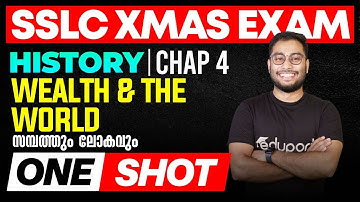 SSLC History Chapter 4 One shot | Wealth and The World സമ്പത്തും ലോകവും