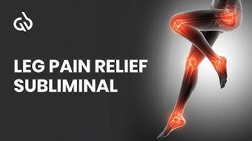 Thumbnail of Pain Relief Frequency: Leg Pain Relief Subliminal, Leg Pain Frequency