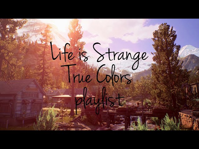 Life is Strange: True Colors - playlist by Life is Strange