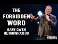 The Forbidden Word - Gary Owen: #DoinWhatIDo