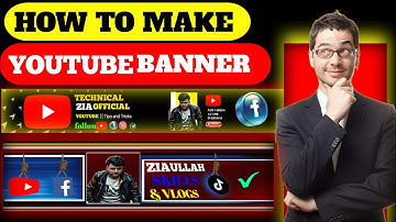 How to Create a YouTube Banner - Make YouTube Channel Art (Step by Step Guide Technical Zia Official