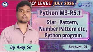 Python Pattern Programs | Star &amp; Number Pattern (M3-R5.1 O Level) Lecture 21 | By Anuj Sir