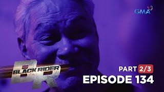 Black Rider: Oplan rescue para sa lider ng Golden Scorpion (Full Episode 134 - Part 2/3)