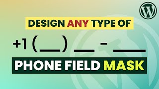 Phone Field Mask in WordPress Forms | Custom & Flexible Phone Field Formatting 📱📞☎