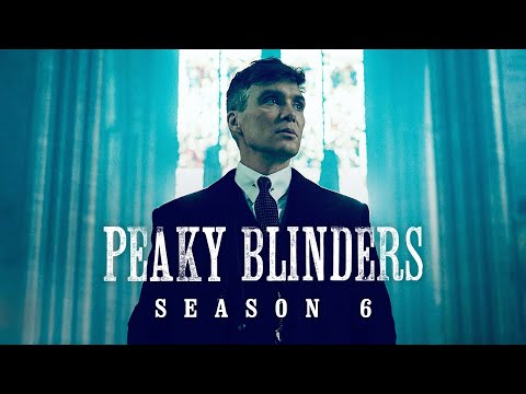 PEAKY BLINDERS Season 6 Review & How The Ending Sets Up The Movie