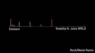 Eminem - Godzilla ft. Juice WRLD (Rock/Metal Remix)