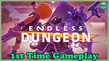 Endless Dungeon Pt. 1 | 1st Time Gameplay
