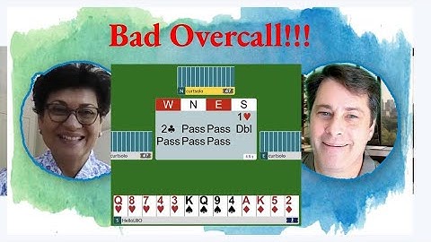 What makes a bad overcal in bridge - with Curt Soloff