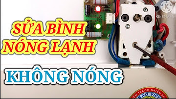 Sửa bình nóng lạnh không nóng, bình nóng lạnh hỏng rơ le nhiệt. Điện người xứ Nghệ