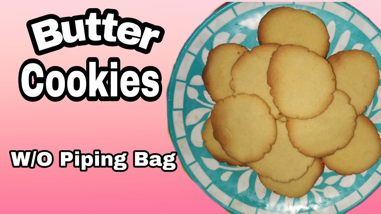 Butter Cookies. Without Piping bag - YouTube