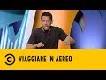 Viaggiare in aereo - Gorno, Del Grosso, Mileto - Comedy Central