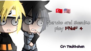 What if Naruto and Sasuke play FNaF 4? | Gacha Life / Clup | Naruto meets Aftons 3 |Tsuki-chan~