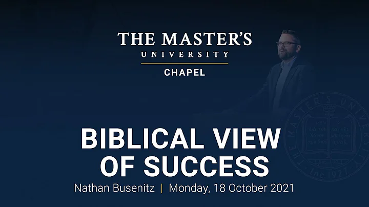 Biblical View of Success - Nathan Busenitz