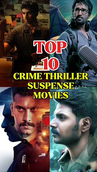 TOP 10 UNDERATED CRIME THRILLER SUSPENSE MOVIES| SOUTH INDIAN CRIME THRILLER MOVIES