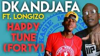 DKandjafa ft Longizo - Happy Tune (Forty)